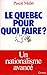 Le Québec pour quoi faire ? (French Edition)
