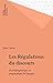 Les Régulations du discours by Jean Caron