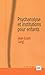 Psychanalyse et institutions pour enfants by Jean-Louis Lang