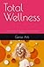 Total Wellness: A Comprehen...