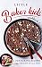 Little Baker Kids Cookbook:...