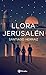 Llora Jerusalén