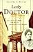 Lady Doctor. Das mutige Leben der ersten amerikanischen Ärztin.
