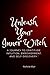Unleash Your Inner Witch: A...