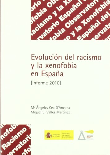 Evolución del racismo y la xenofobia en España. Informe 2010. (Spanish Edition)