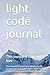 light code journal: This journal is made with love