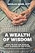 A Wealth of Wisdom by Nicolas Davis