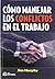 Cómo manejar los conflictos...