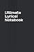 Ultimate Lyrical Notebook