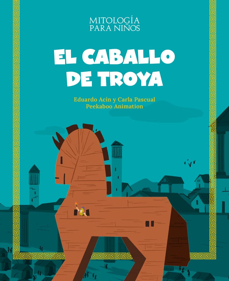 El caballo de Troya: Libro infantil con juegos y actividades extra | La historia del engaño más famoso de todos los tiempos, en versión especialmente adaptada para los pequeños lectores (Hardcover)