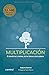 Multiplicación: El desafío del cristiano, de los líderes y de la iglesia (Spanish Edition)