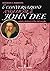 Le conversazioni angeliche di John Dee. Cabala, alchimia e fine del mondo