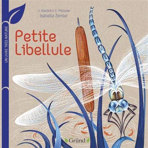 Petite libellule (Un livre très nature)