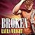 Broken (The Cavanaugh Brothers Series)