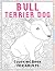 Bull Terrier Dog - Coloring Book for adults by Freya Lucas