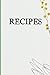 Recipe Journal: Blank Recip...