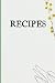Recipe Journal by Danielle Hardy
