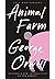 Animal Farm by George Orwell by George Orwell