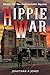 Hippie War by Jonathan A Jones