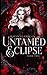 Untamed Eclipse (A Song of Sun and Shadow)