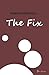 The Fix