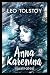 Anna Karenina A Romance Novel By Lev Tolstoy Annotated