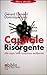 Capitale risorgente. Alle o...
