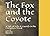 The Fox and the Coyote: A Tale of Felix & Cassidy in the Evergreen Wood