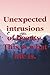 Unexpected intrusions of beauty. This is what life is. by Dwight Garner