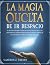 LA MAGIA OCULTA DE IR DESPACIO by CAMERON Z. TURNER