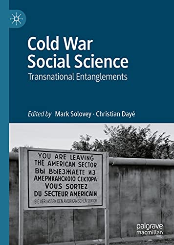 Cold War Social Science: Transnational Entanglements (Kindle Edition)