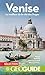Venise: Le meilleur de la c...