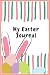 My Easter Journal