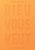 Dieu vous veut  by Dwight Robertson