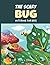 The Scary Bug Notebook for ...