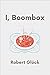 I, Boombox