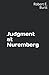 Judgment at Nuremberg by Robert E. Burtt