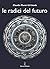 LE RADICI DEL FUTURO by Unknown Author