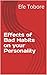 Effects of Bad Habits on your Personality by Efe Tobore