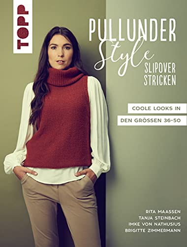 Pullunder-Style. Slipover stricken: Coole Looks in den Größen 36-50 (Paperback)