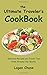 The Ultimate Traveler’s Cookbook by Logan Chase