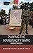 Playing the Marginality Game: Identity Politics in West Africa (Integration and Conflict Studies, 19)
