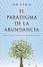 El paradigma de la abundancia: De la Ley de la Atracción a la Ley de la Creación (Spanish Edition)