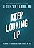Keep Looking Up by Jentezen Franklin