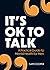 It's OK to Talk: A Practical Guide to Mental Health for Men