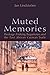 Muted Memories: Heritage-Ma...