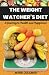The Weight Watcher's Diet: ...