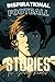 Inspirational Football Stories for Young Readers: An Anthology of Exciting and Inspiring Football Stories