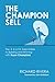THE CHAMPION SELL: The 5 E.L.I.T.E. Sales Habits to Building and Winning with Buyer Champions