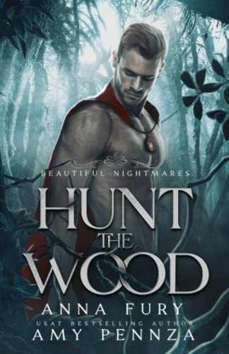 Hunt the Wood (Beautiful Nightmares, #1)